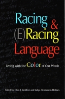 Racing and (E)Racing Language: Living With the Color of Our Words 0815628919 Book Cover