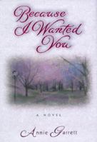 Because I Wanted You 0312966598 Book Cover