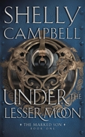 Under The Lesser Moon 1738856801 Book Cover
