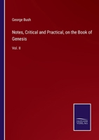 Notes, Critical and Practical, on the Book of Genesis: Vol. II 3375166281 Book Cover