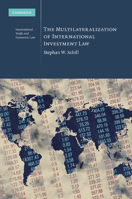 The Multilateralization of International Investment Law 1107636507 Book Cover