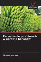 Zarzadzanie po zbiorach w uprawie bananów (Polish Edition) 6209872867 Book Cover