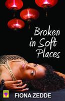 Broken in Soft Places 1602828768 Book Cover