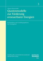 Quotenmodelle Zur Forderung Erneuerbarer Energien: Rechtsrahmen Und Gestaltungsoptionen Des Gesetzgebers 3936232806 Book Cover