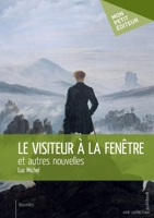 Le Visiteur à la fenêtre et autres nouvelles (French Edition) 2342159250 Book Cover