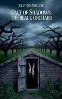 Pact of Shadows : The Black Orchard 1969770252 Book Cover