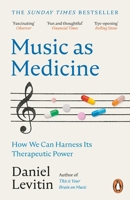 Music as Medicine: How We Can Harness Its Therapeutic Power 1529900107 Book Cover