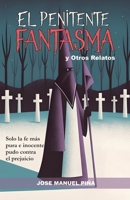 El Penitente Fantasma: y otros Relatos (Spanish Edition) B0F8RD62GQ Book Cover