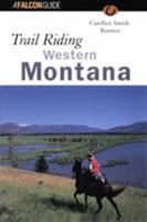 Trail Riding Western Montana 1560443367 Book Cover