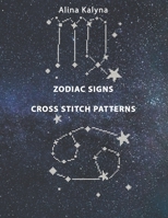 Zodiac Signs Cross Stitch Patterns B084QJT4JX Book Cover