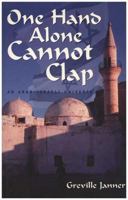 One Hand Alone Cannot Clap: An Arab-Israeli Universe 1861052170 Book Cover