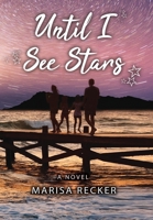 Until I See Stars 1637642903 Book Cover