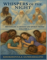 Whispers of the Night: Messages Carried by Spirit Wind Volume 3 B0FJYZMZZN Book Cover