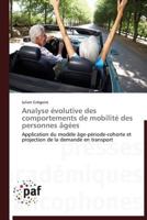 Analyse évolutive des comportements de mobilité des personnes âgées 3838173570 Book Cover