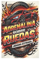 Adrenalina sobre ruedas. (Spanish Edition) B0F4PJMYHD Book Cover