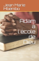 Adam à l'école de Dieu B08N3KQBCW Book Cover