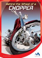 Behind the Wheel of a Chopper 1634074270 Book Cover