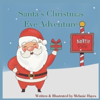 Santa’s Christmas Eve Adventure 1778200044 Book Cover
