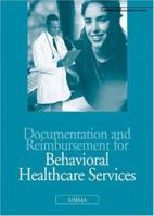 Documentation and Reimbursement for Behavioral Healthcare Services 1584261307 Book Cover