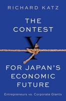 The Contest for Japans Economic Future 0197675107 Book Cover