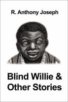 Blind Willie & Other Stories 0595205127 Book Cover