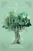 A Forest of Fire (The Terrulian Trials) B0CKDBL97D Book Cover