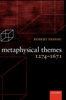 Metaphysical Themes 1274-1671 0199674485 Book Cover