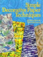 Simple Decorative Paper Techniques 0855327286 Book Cover