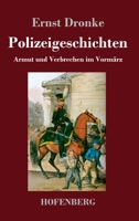 Polizeigeschichten: Armut und Verbrechen im Vormärz (German Edition) 3743736276 Book Cover