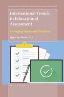 International Trends in Educational Assessment: Emerging Issues and Practices 9004393439 Book Cover