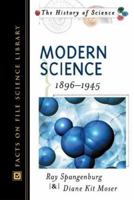 Modern Science 1896-1945 (History of Science) 0816048541 Book Cover