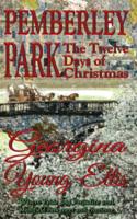 Pemberley Park:the Twelve Days of Christmas : Where Pride and Prejudice and Mansfield Park Meet and Continue 1981146326 Book Cover