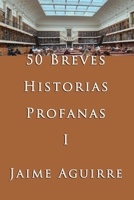 50 Breves Historias Profanas: I B0CVPRJ1H5 Book Cover