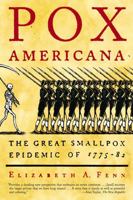Pox Americana: The Great Smallpox Epidemic of 1775-82 080907821X Book Cover