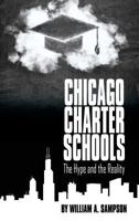 Chicago Charter Schools: The Hype and the Reality 1681234351 Book Cover