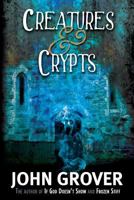 Creatures and Crypts 1480166642 Book Cover