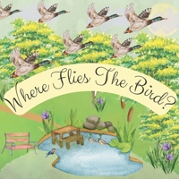 Where Flies The Bird 1990420087 Book Cover