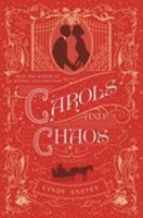 Carols and Chaos 1250174872 Book Cover