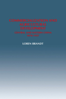 Commercialization and Agricultural Development: Central and Eastern China, 1870-1937 052102286X Book Cover