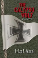 The Calypso Wolf: A Secret of WWII 1479220302 Book Cover