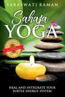 Sahaja Yoga: Heal and Integrate Your Subtle Energy System 1951343662 Book Cover