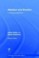 Attention and Emotion (Classic Edition): A Clinical Perspective 1138814849 Book Cover