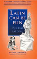 Latin Can Be Fun (Facetiae Latinae) 1566199913 Book Cover