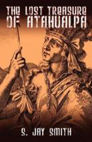 The Lost Treasure of Atahualpa 1432706349 Book Cover