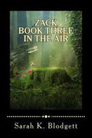 Zack Book Three, In the Air: Noah Text (Just Rimes) 1536974382 Book Cover