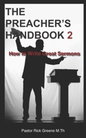 The Preacher's Handbook 2: How to Write Great Sermons 1702371913 Book Cover