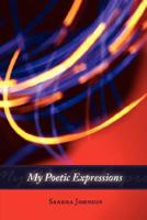My Poetic Expressions 1434341453 Book Cover