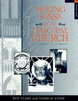 Making Sense of the Episcopal Church: An Introduction to Its History : Resource Book 0819216666 Book Cover
