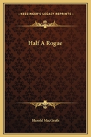 Half a Rogue 1546512640 Book Cover