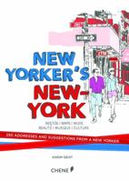 New Yorker's New York: 250 Addresses and Suggestions from a New Yorker 2812315334 Book Cover
